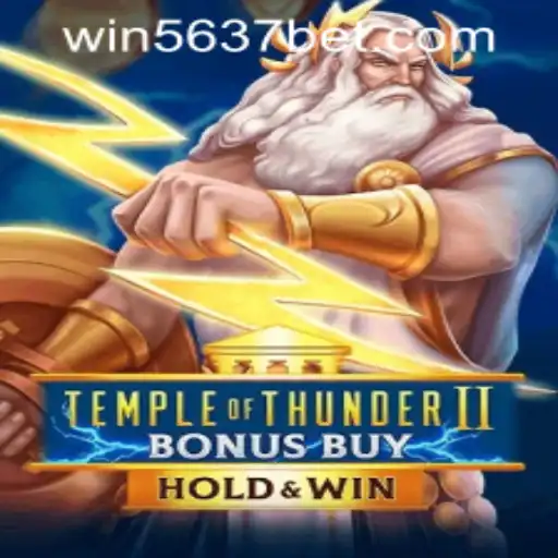 Discover the Thrills of Temple of Thunder II Bonus Buy and 5637bet PH Login